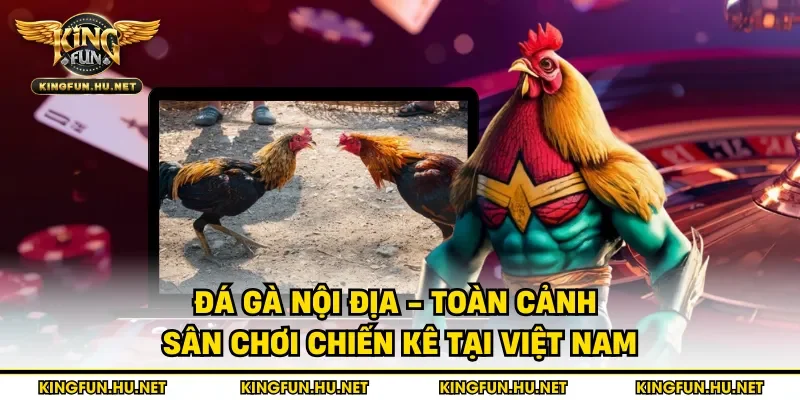 Đá gà nội địa